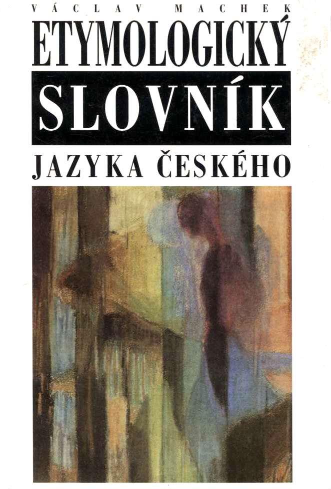 Etymologický slovník jazyka českého