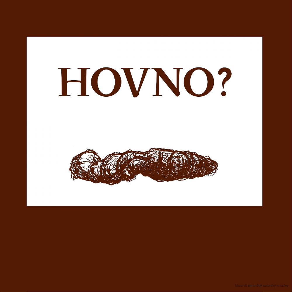 Hovno?