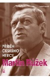 Martin Růžek -- Příběh českého herce
