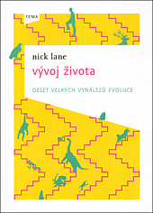 Vývoj života: Deset velkých vynálezů evoluce.