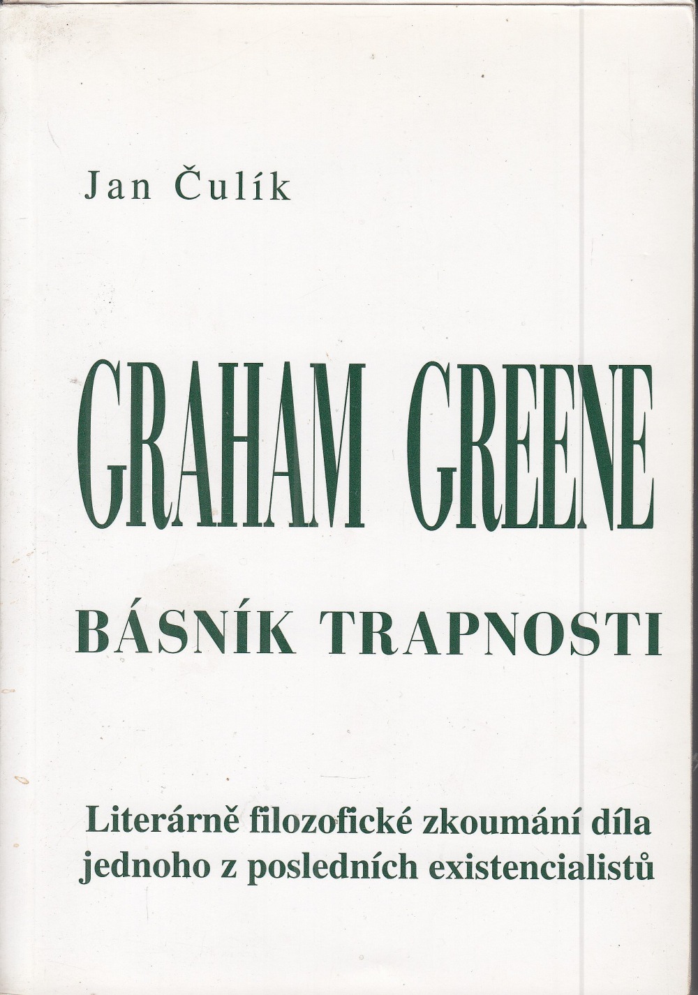 Graham Greene, básník trapnosti