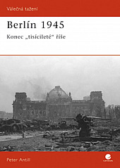 Berlín 1945 - Konec  „tisícileté" říše