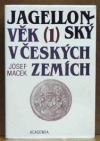 Jagellonský věk v českých zemích (1471-1526) 1.