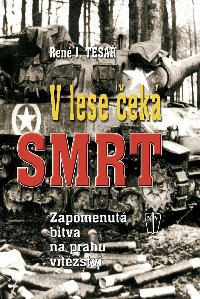 V lese čeká smrt: Zapomenutá bitva na prahu vítězství