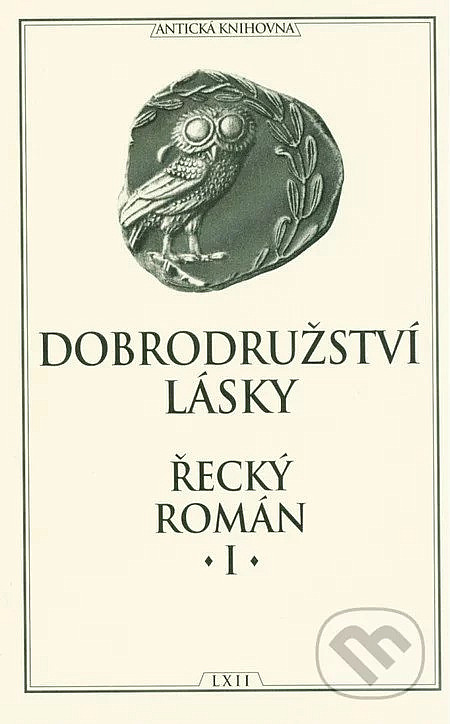 Řecký román. I., Dobrodružství lásky