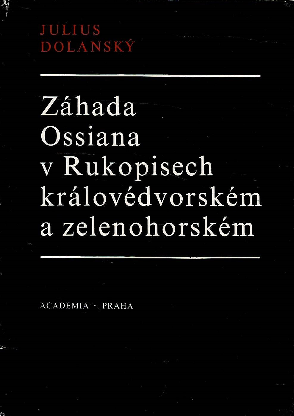 Záhada Ossiana v Rukopisech královédvorském a zelenohorském