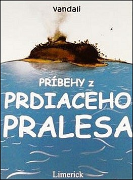 Príbehy z prdiaceho pralesa