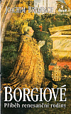 Borgiové - příběh renesanční rodiny