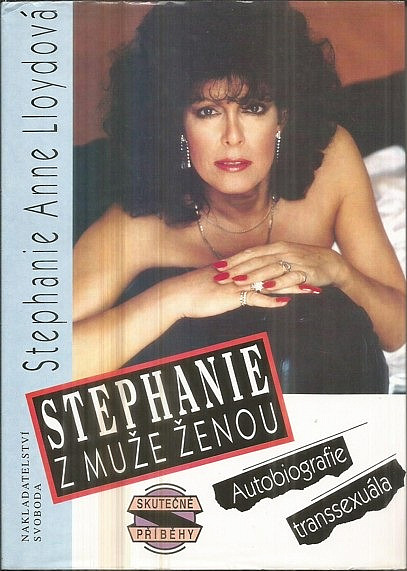 Stephanie - z muže ženou: Autobiografie transsexuála