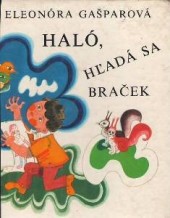 Haló, hľadá sa braček