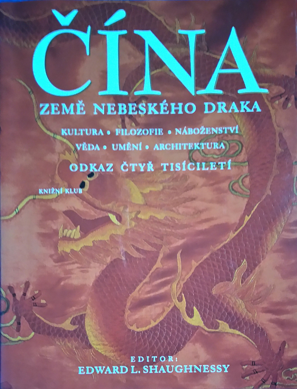 Čína: Země nebeského draka