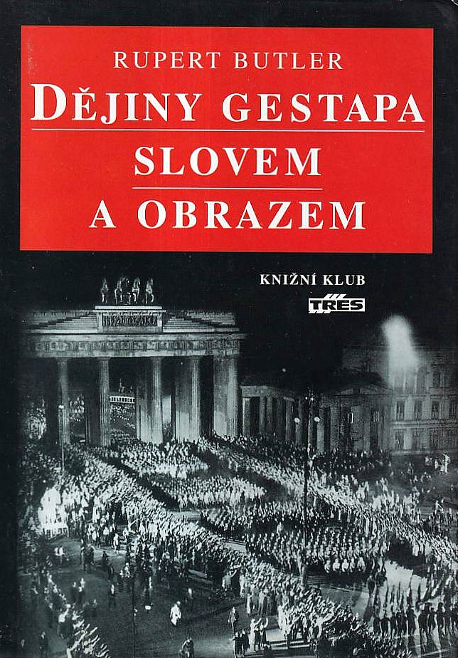 Dějiny Gestapa slovem a obrazem