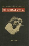Jiří Schelinger: Život a ... : 1951-1981