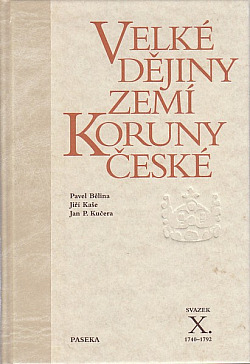 Velké dějiny zemí Koruny české. Svazek X., 1740–1792