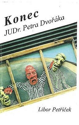 Konec JUDr. Petra Dvořáka