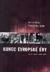 Konec evropské éry. Dějiny Evropy 1890 - 1990