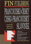 Francouzsko-český, česko-francouzský slovník : s francouzskou výslovností v obou částech