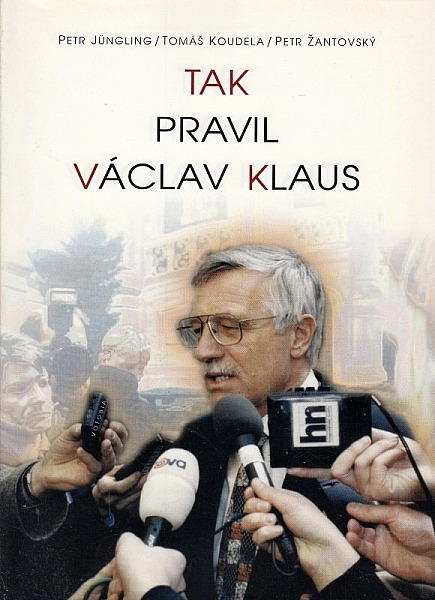 Tak pravil Václav Klaus