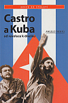 Castro a Kuba: Od revoluce k dnešku