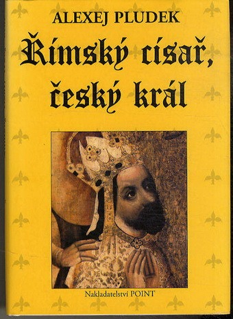 Římský císař, český král