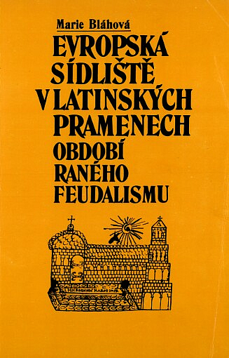 Evropská sídliště v latinských pramenech období raného feudalismu