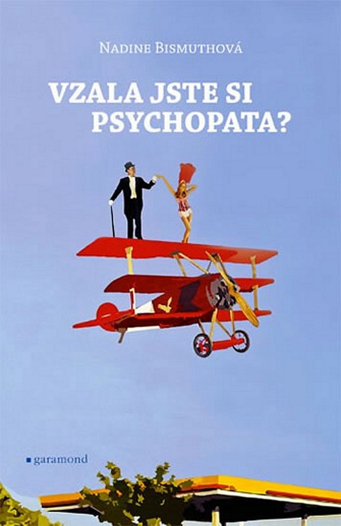 Vzala jste si psychopata?