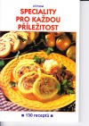 Specialty pro každou příležitost