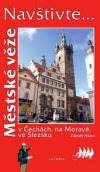Městské věže v Čechách, na Moravě, ve Slezku