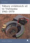 Tábory zvláštních sil ve Vietnamu 1961-1970