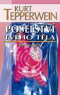 Poselství tvého těla - Řeč orgánů