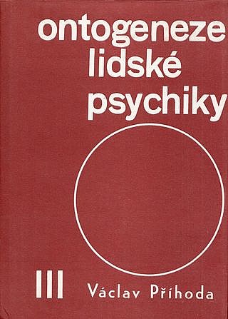 Ontogeneze lidské psychiky III.