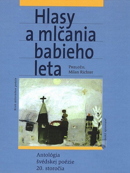 Hlasy a mlčania babieho leta: Antológia švédskej poézie 20. storočia