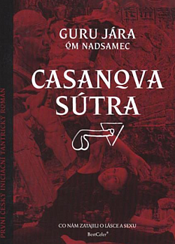 Casanova Sútra: co nám zatajili o lásce a sexu