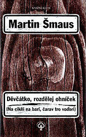 Děvčátko, rozdělej ohníček