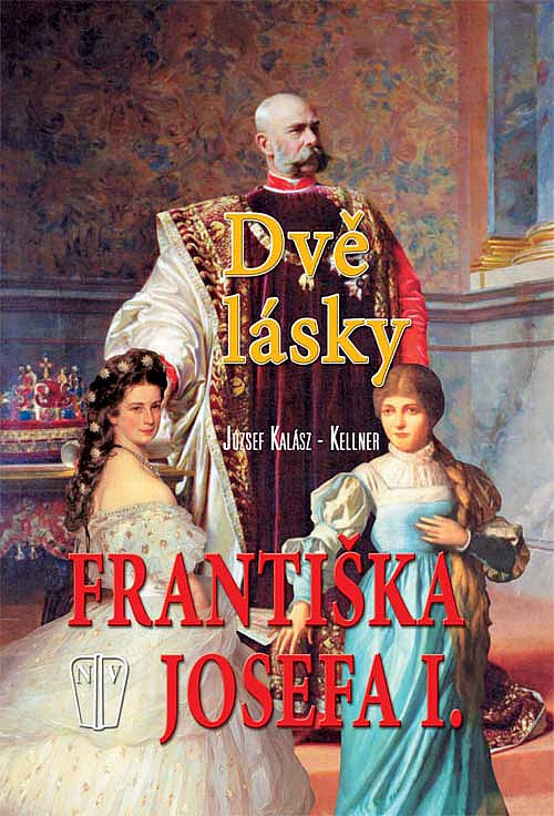 Dvě lásky Františka Josefa I.