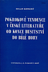 Pokrokové tendence v české literatuře od konce husitství do Bílé Hory