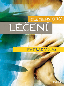 Léčení - Zázrak v nás