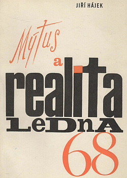 Mýtus a realita ledna 1968