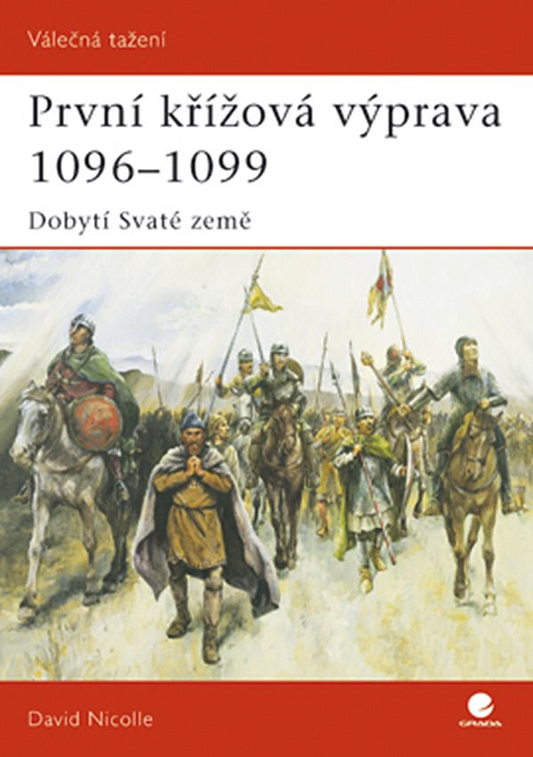 První křížová výprava 1096-1099: Dobytí Svaté země