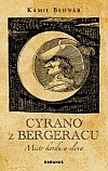 Cyrano z Bergeracu – Mistr kordu a slova