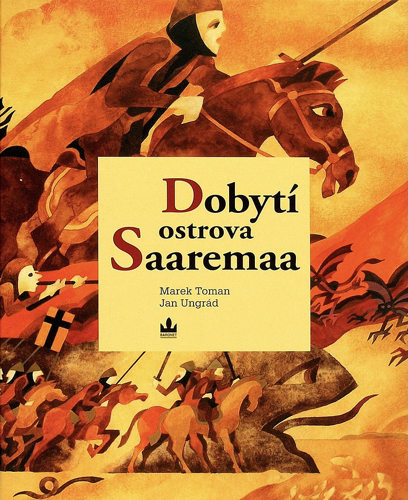 Dobytí ostrova Saaremaa / The Conquest of Saaremaa Island