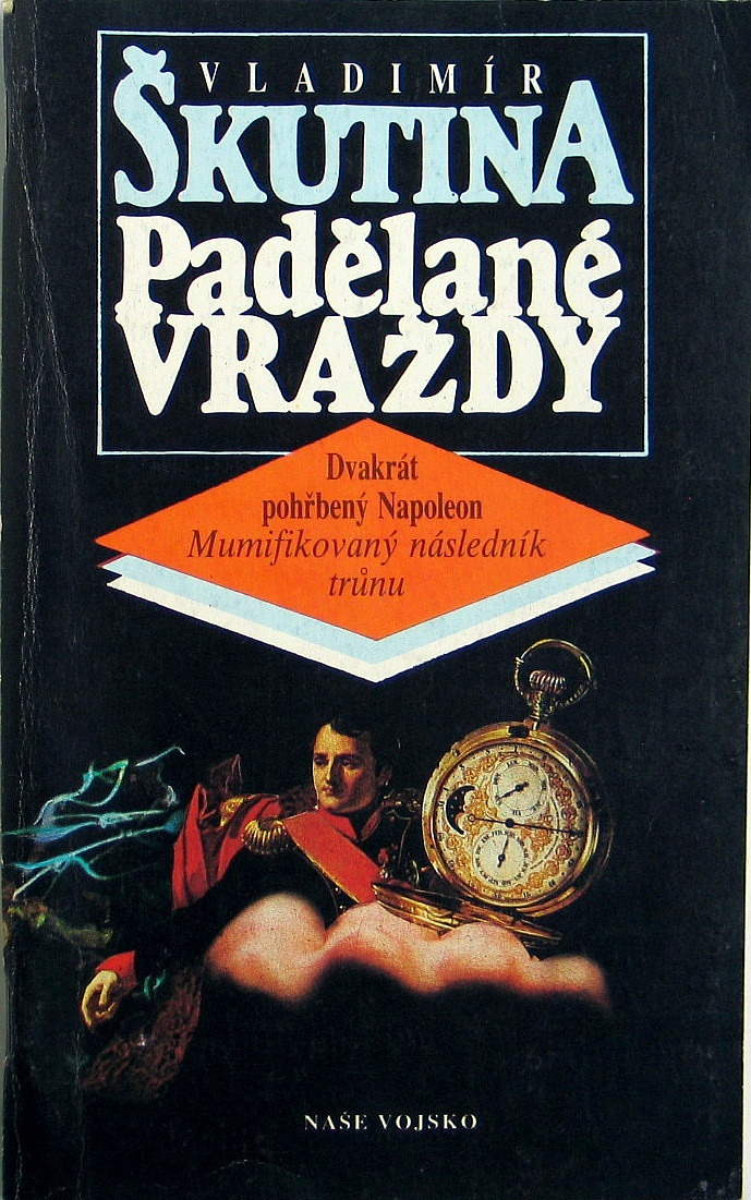 Padělané vraždy: Dvakrát pohřbený Napoleon / Mumifikovaný následník trůnu