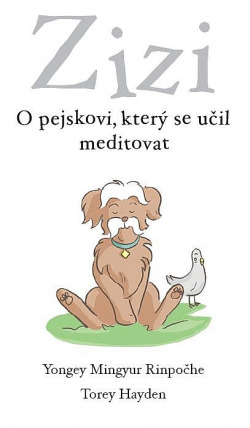 Zizi: O pejskovi, který se učil meditovat