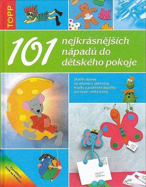 101 nejkrásnějších nápadů do dětského pokoje