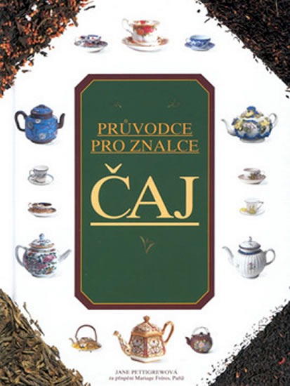 Čaj: Průvodce pro znalce