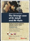 The Strange Case of Dr Jekyll and Mr Hyde / Podivný případ doktora Jekylla a pana Hyda