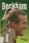 David Beckham - Fotbalový bůh z Anglie