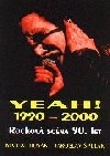 Yeah! 1990-2000 rocková scéna 90. let