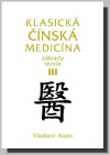 Klasická čínská medicína - Základy teorie III.
