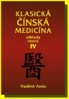 Klasická čínská medicína - Základy teorie IV.